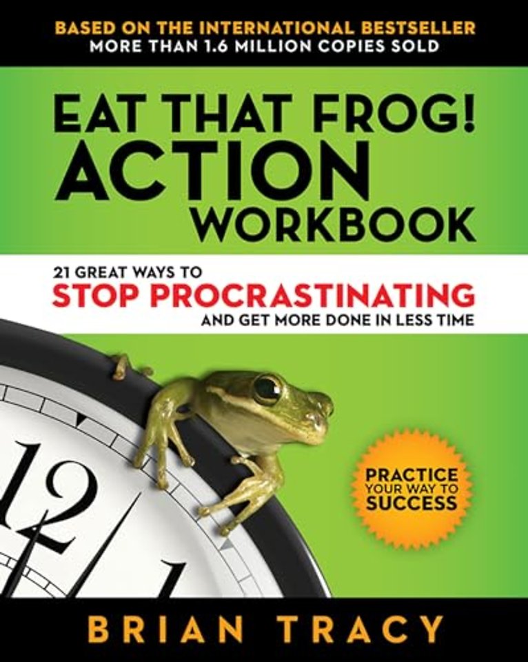 Eat That Frog! The Workbook