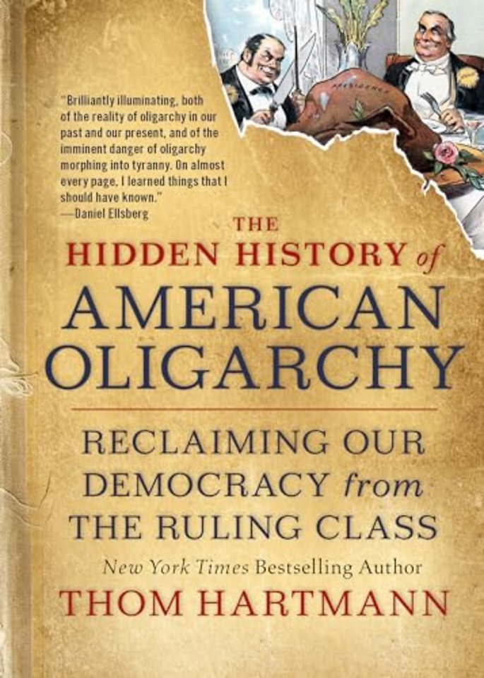 The Hidden History of American Oligarchy