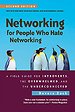 Networking for People Who Hate Networking, Second Edition Networking for People Who Hate Networking, Second Edition