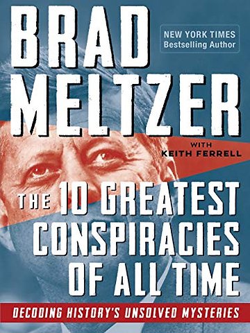 The 10 Greatest Conspiracies of All Time