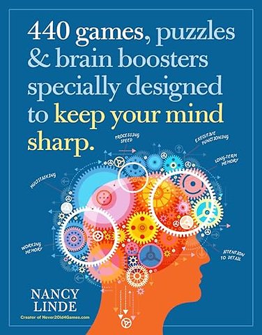 440 Games, Puzzles & Brain Boosters Specially Designed to Keep Your Mind Sharp