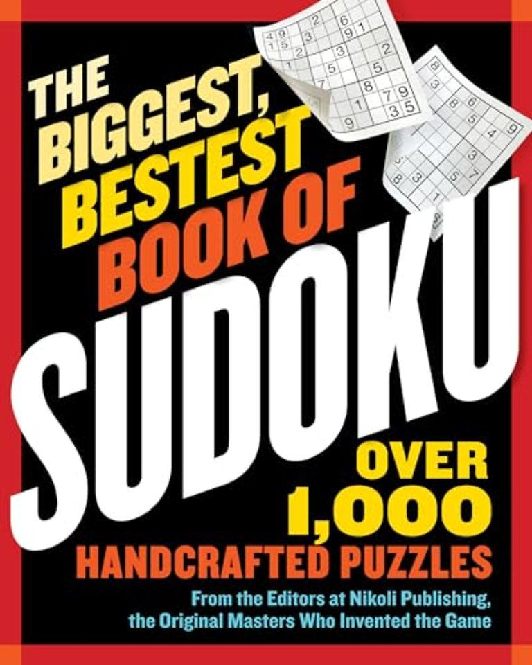 The Biggest, Bestest Book of Sudoku