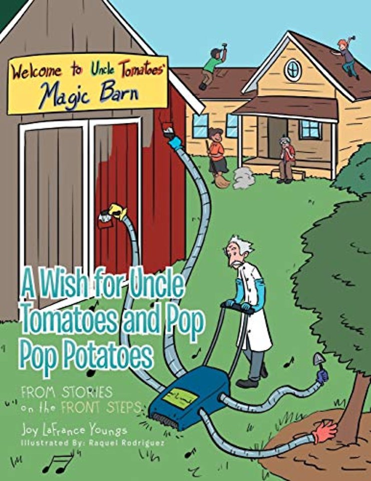 A Wish for Uncle Tomatoes and Pop Pop Potatoes
