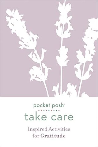 Pocket Posh Take Care: Inspired Activities for Gratitude