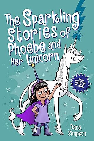 The Sparkling Stories of Phoebe and Her Unicorn