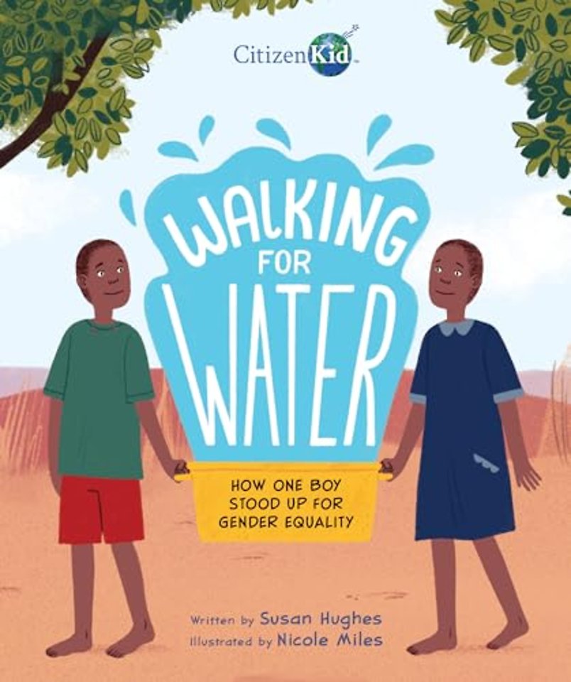 Walking for Water: How One Boy Stood Up for Gender Equality