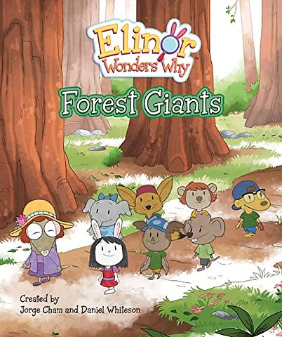 Elinor Wonders Why: Forest Giants