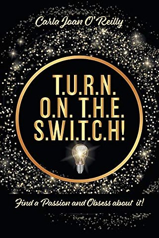 T.U.R.N. O.N. T.H.E. S.W.I.T.C.H!