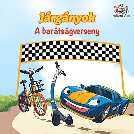 The Wheels The Friendship Race (Hungarian Children's Book)