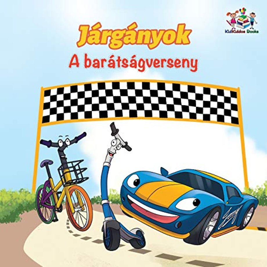 The Wheels The Friendship Race (Hungarian Children's Book)