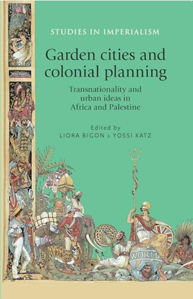 Garden Cities and Colonial Planning