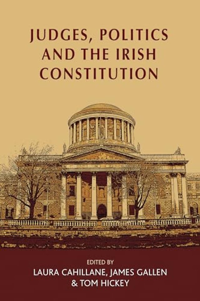 Judges, Politics and the Irish Constitution