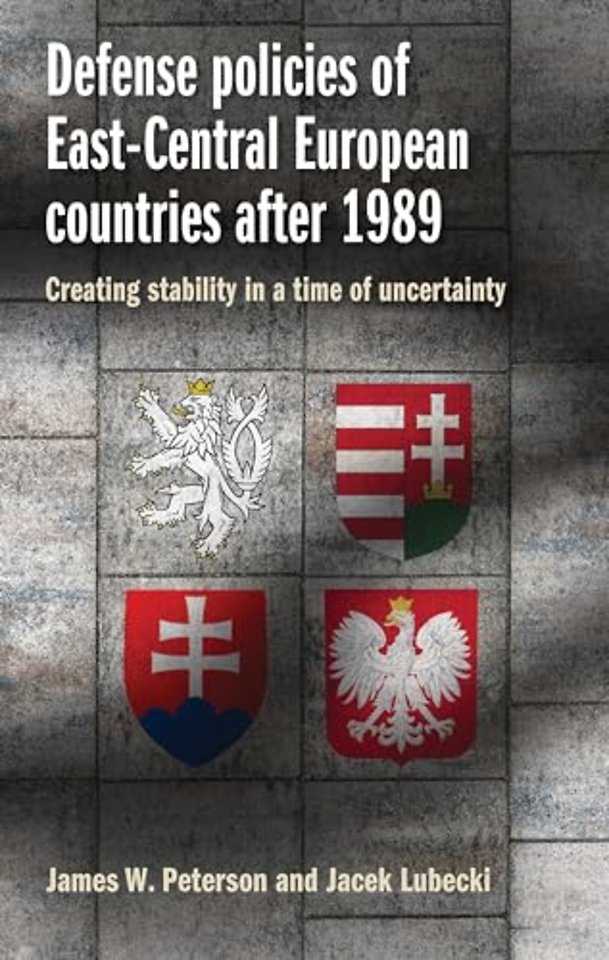 Defense Policies of East-Central European Countries After 1989