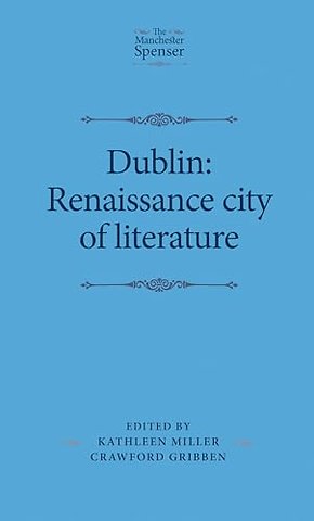 Dublin: Renaissance City of Literature