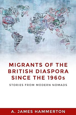 Migrants of the British Diaspora Since the 1960s