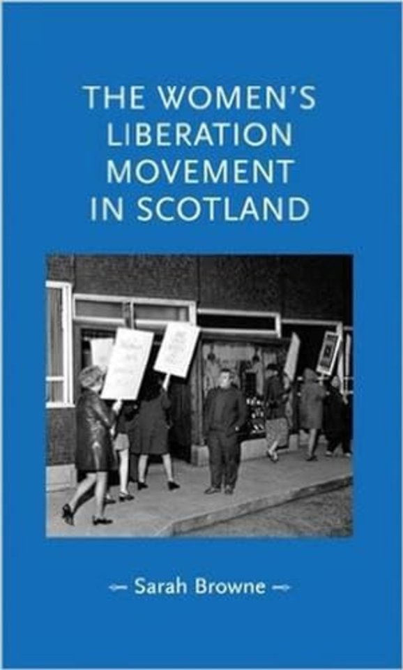 The Women's Liberation Movement in Scotland