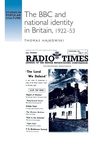 The BBC and National Identity in Britain, 1922–53