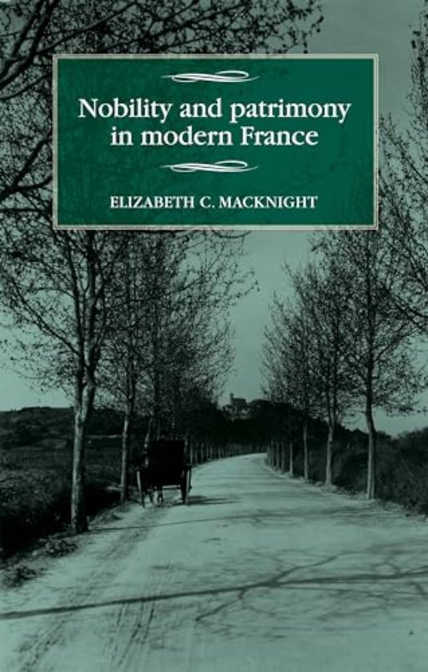 Nobility and Patrimony in Modern France