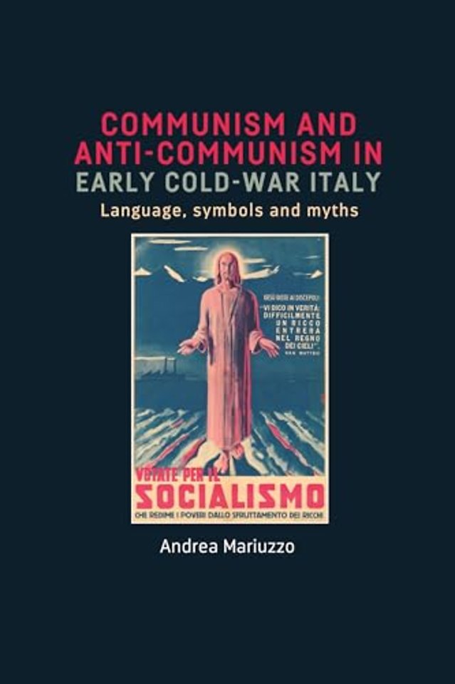 Communism and Anti-Communism in Early Cold War Italy