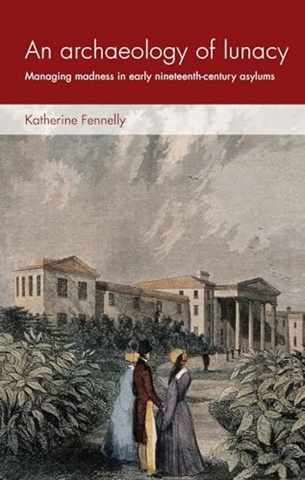 An Archaeology of Lunacy