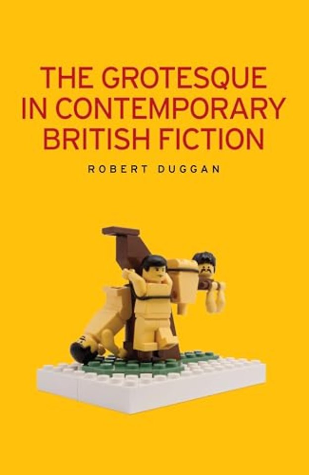The Grotesque in Contemporary British Fiction
