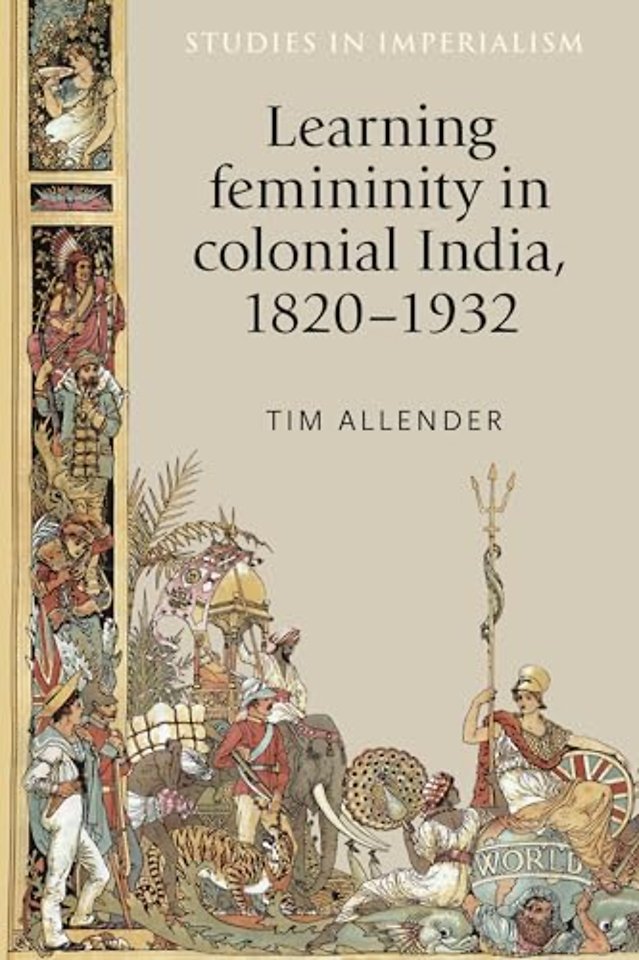 Learning femininity in colonial India, 1820–1932