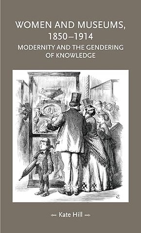 Women and Museums, 1850–1914