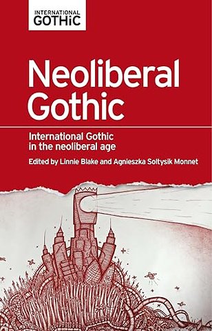 Neoliberal Gothic