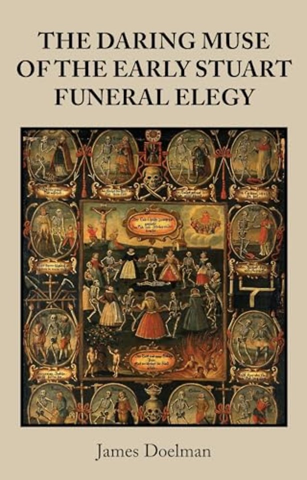 The Daring Muse of the Early Stuart Funeral Elegy