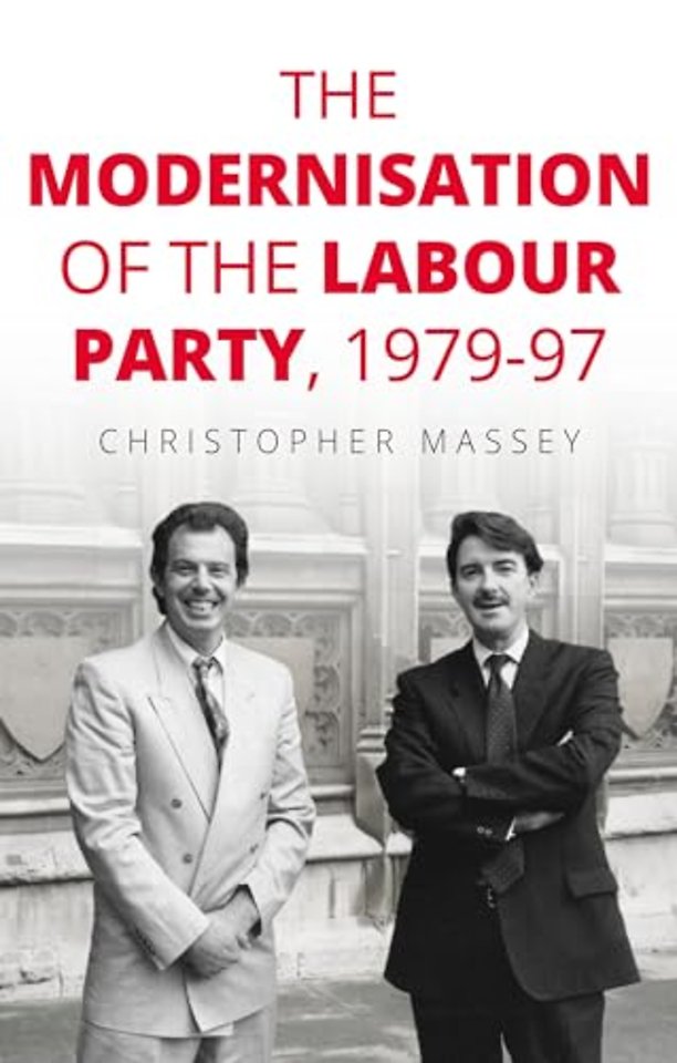 The Modernisation of the Labour Party, 1979–97