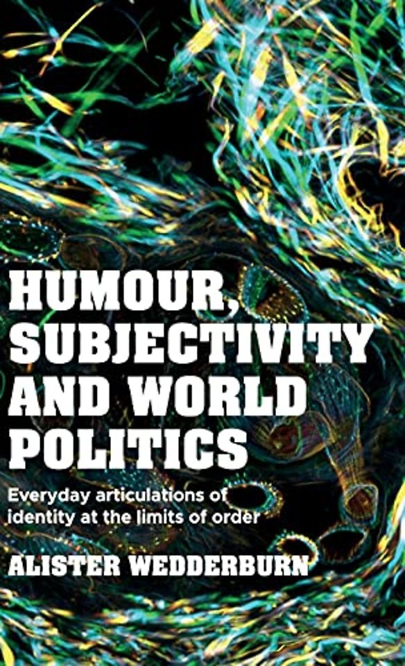 Humour, Subjectivity and World Politics