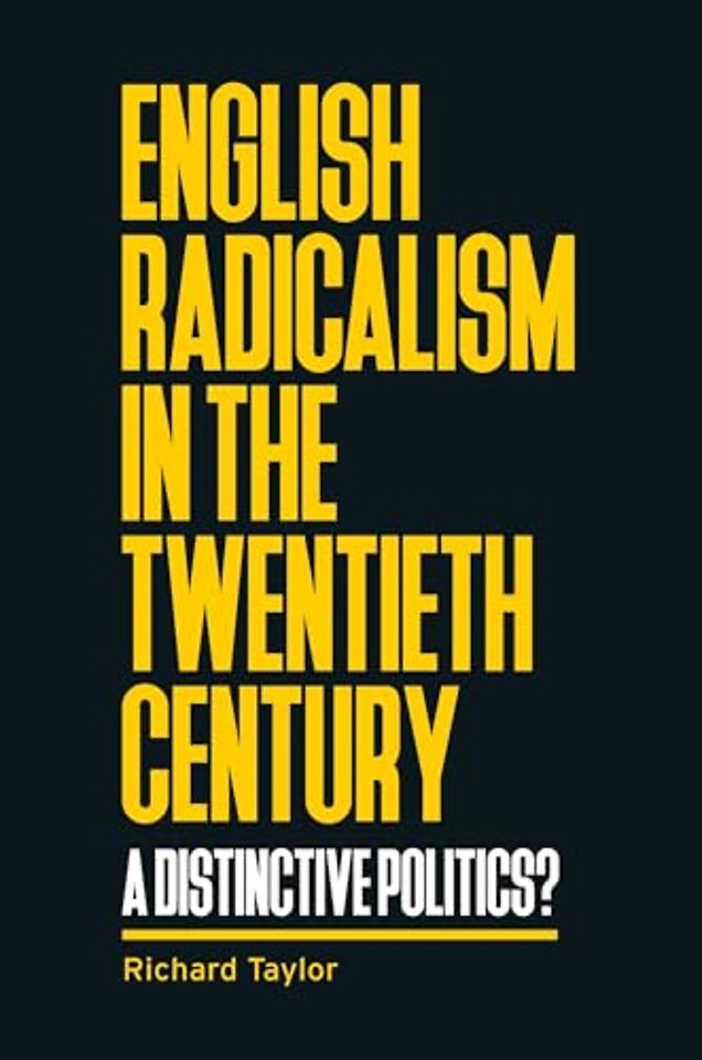 English Radicalism in the Twentieth Century