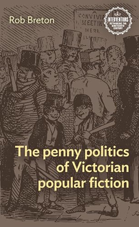 The Penny Politics of Victorian Popular Fiction
