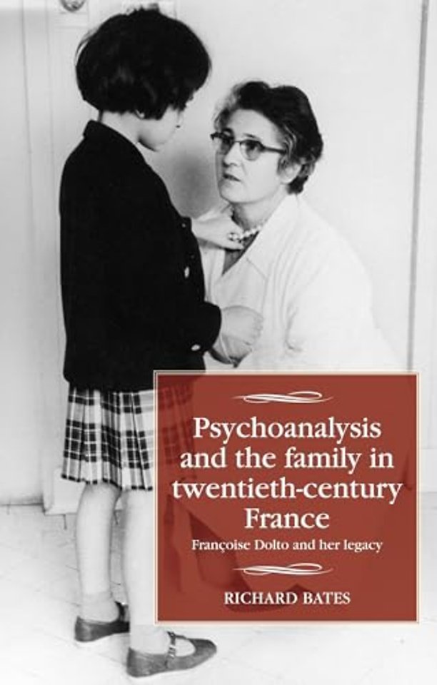 Psychoanalysis and the Family in Twentieth-Century France
