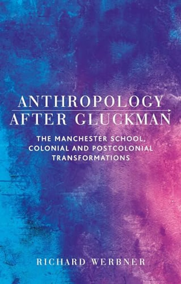 Anthropology After Gluckman