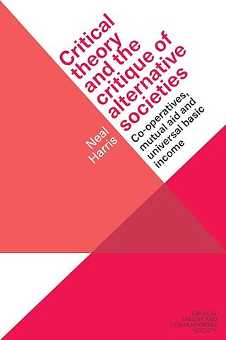 Critical theory and the critique of alternative societies