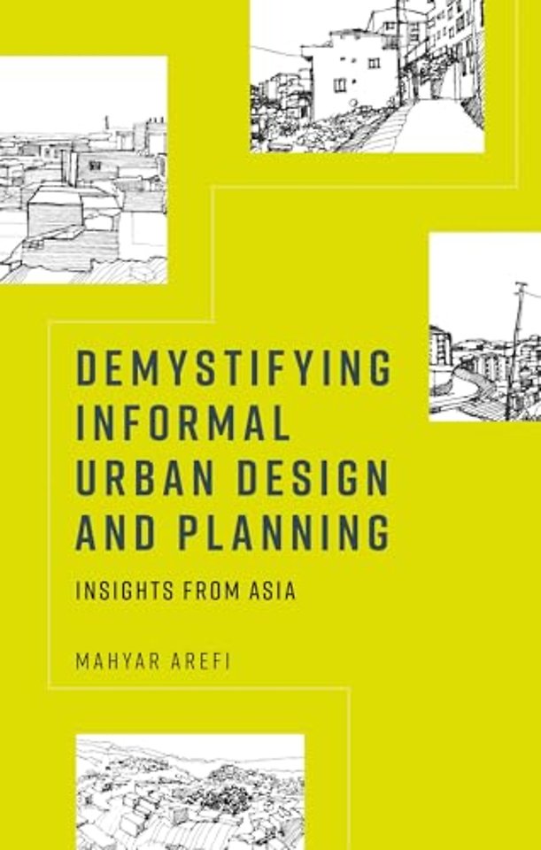 Demystifying Informal Urban Design and Planning