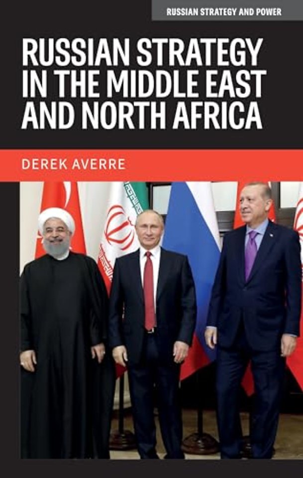 Russian Strategy in the Middle East and North Africa