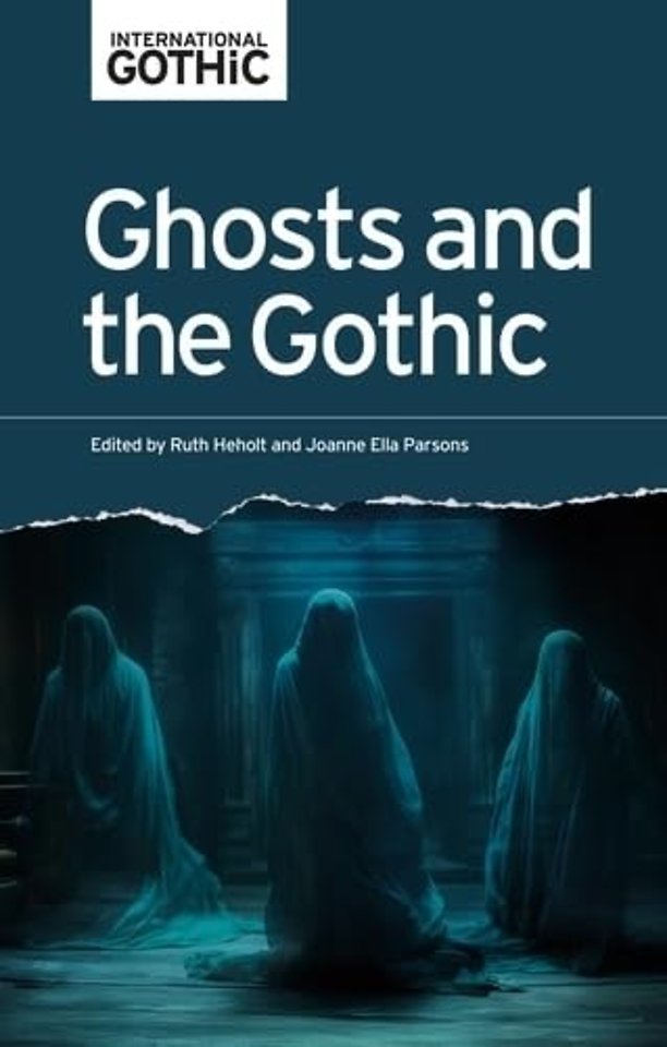Ghosts and the Gothic