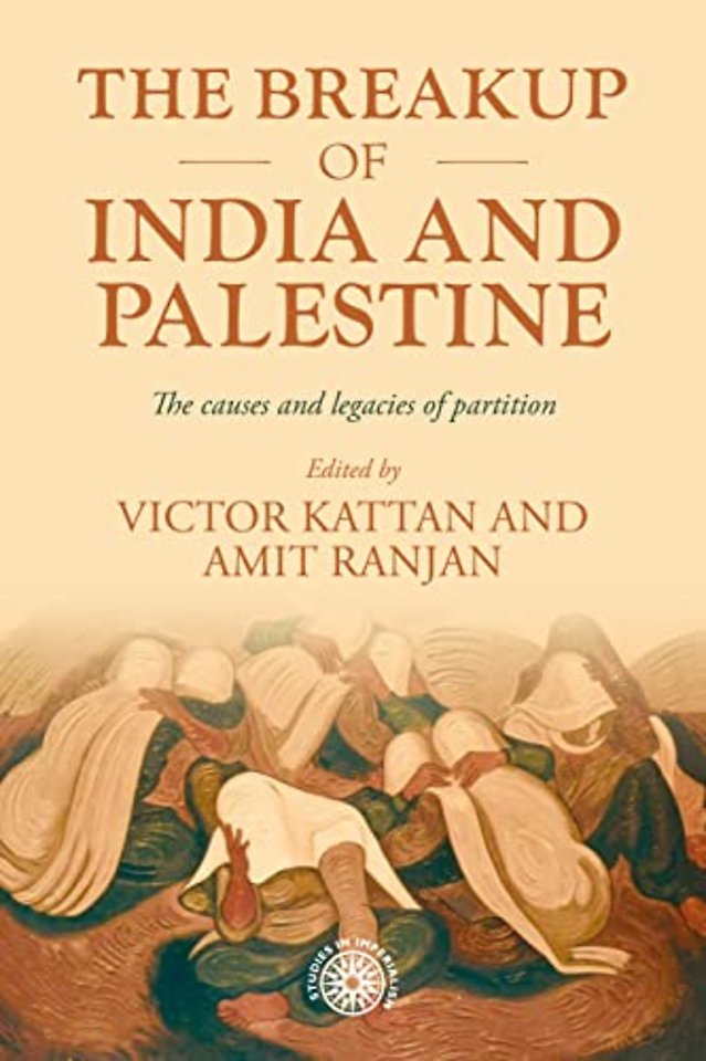 The Breakup of India and Palestine