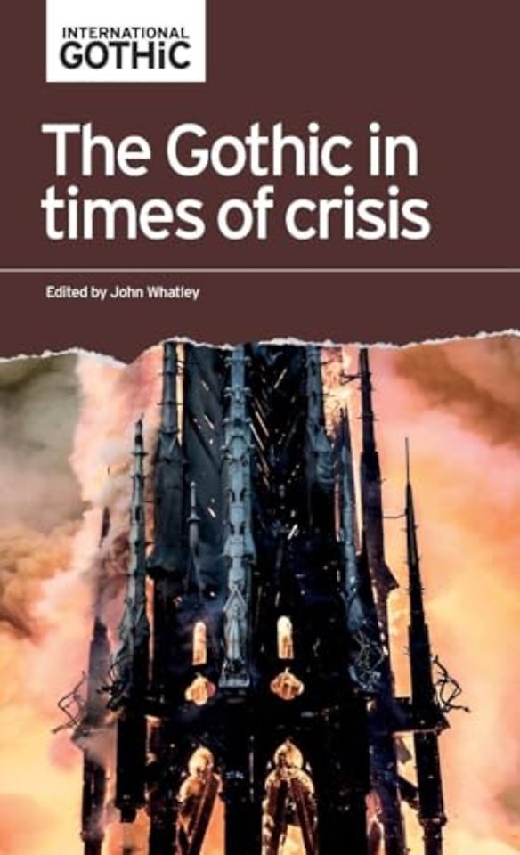 The Gothic in Times of Crisis
