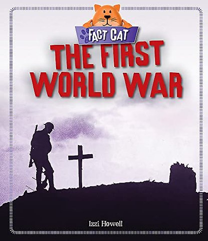 Fact Cat: History: The First World War