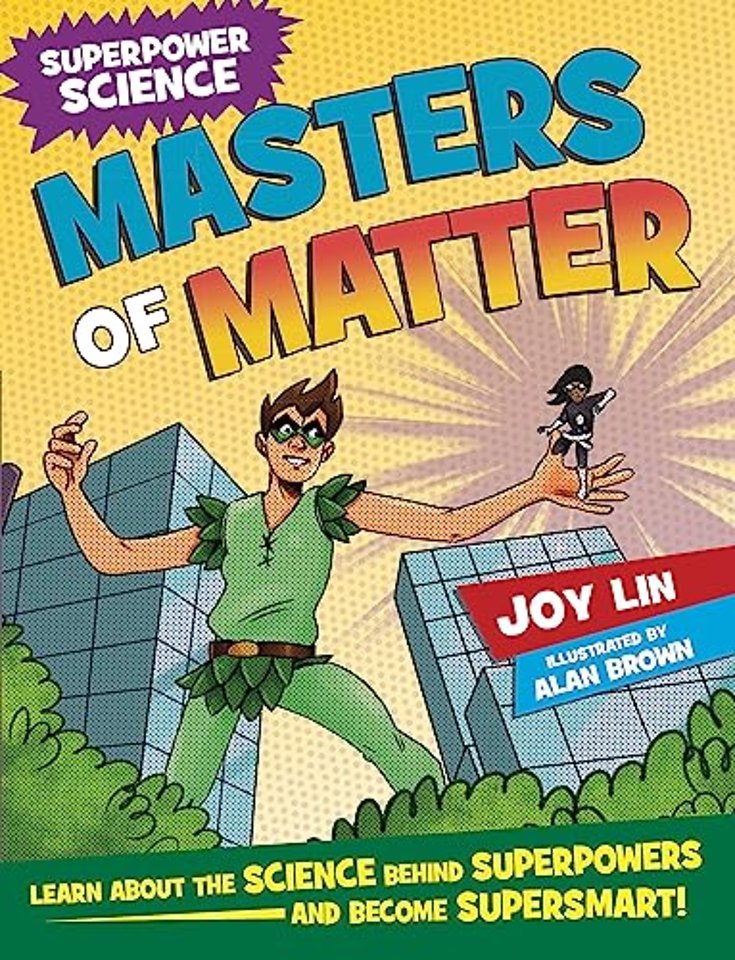 Superpower Science: Masters of Matter
