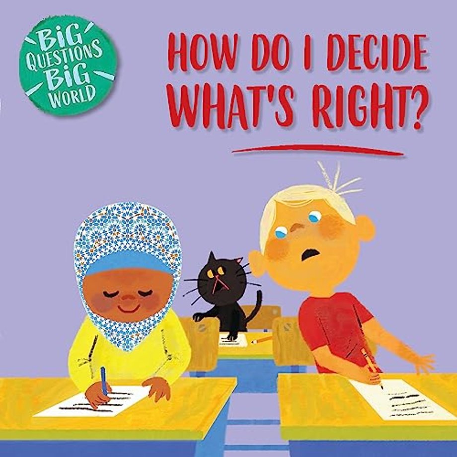 Big Questions, Big World: How do I decide what's right?