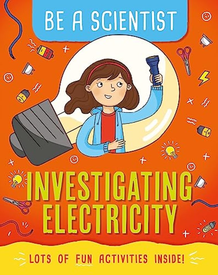 Be a Scientist: Investigating Electricity