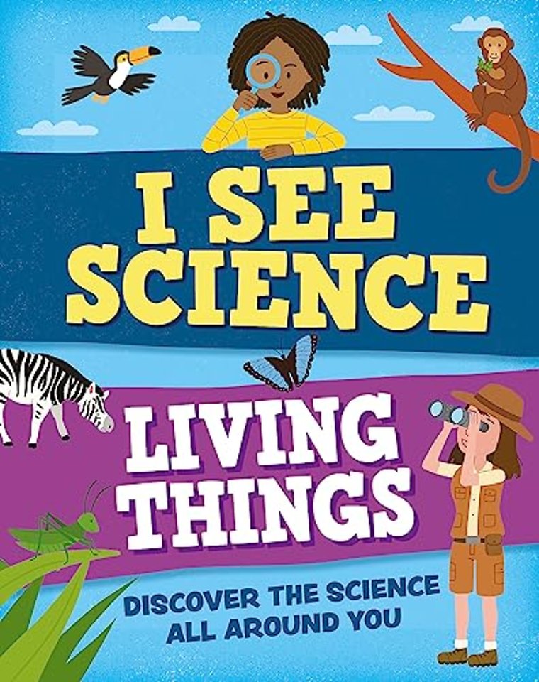 I See Science: Living Things