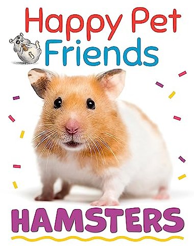 Happy Pet Friends: Hamsters