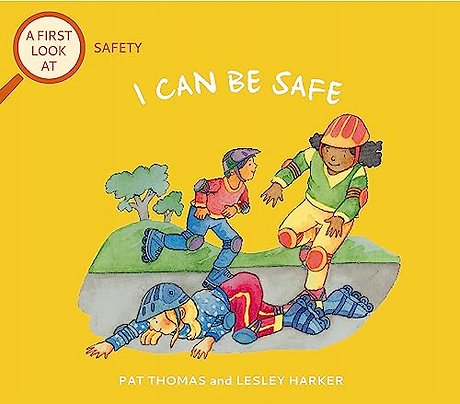A First Look At: Safety: I Can Be Safe