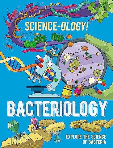 Science-ology!: Bacteriology