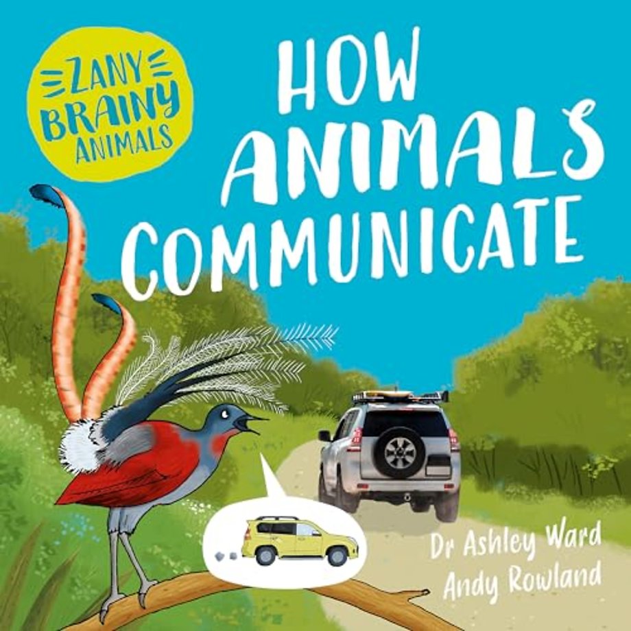 Zany Brainy Animals: How Animals Communicate